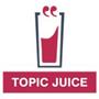 Topic Juice