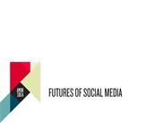 Futures of Social Media