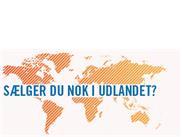 Sælger du nok i udlandet?