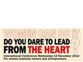 Women Can Do It - Do you dare to lead from the heart?