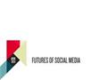 Futures of Social Media